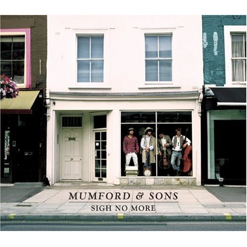 mumford and sons sigh no more. Mumford amp; Sons | #39;Sigh No More